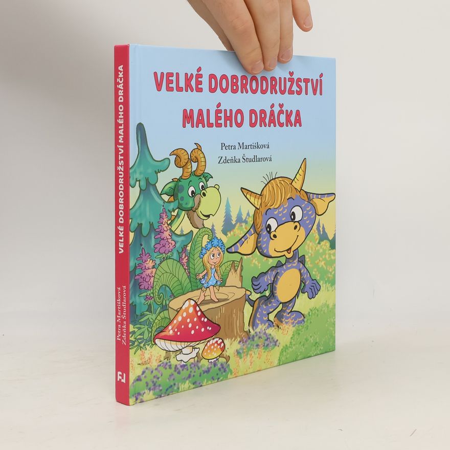 Petra Martišková Velké dobrodružství malého dráčka