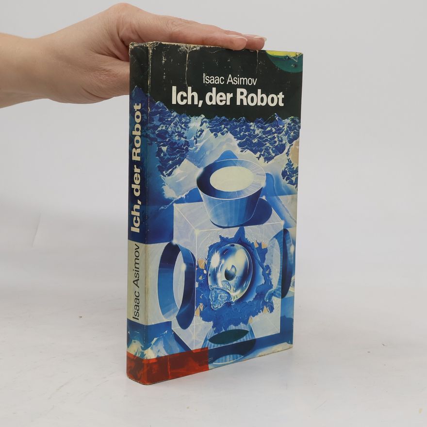 Isaac Asimov Ich, der Robot