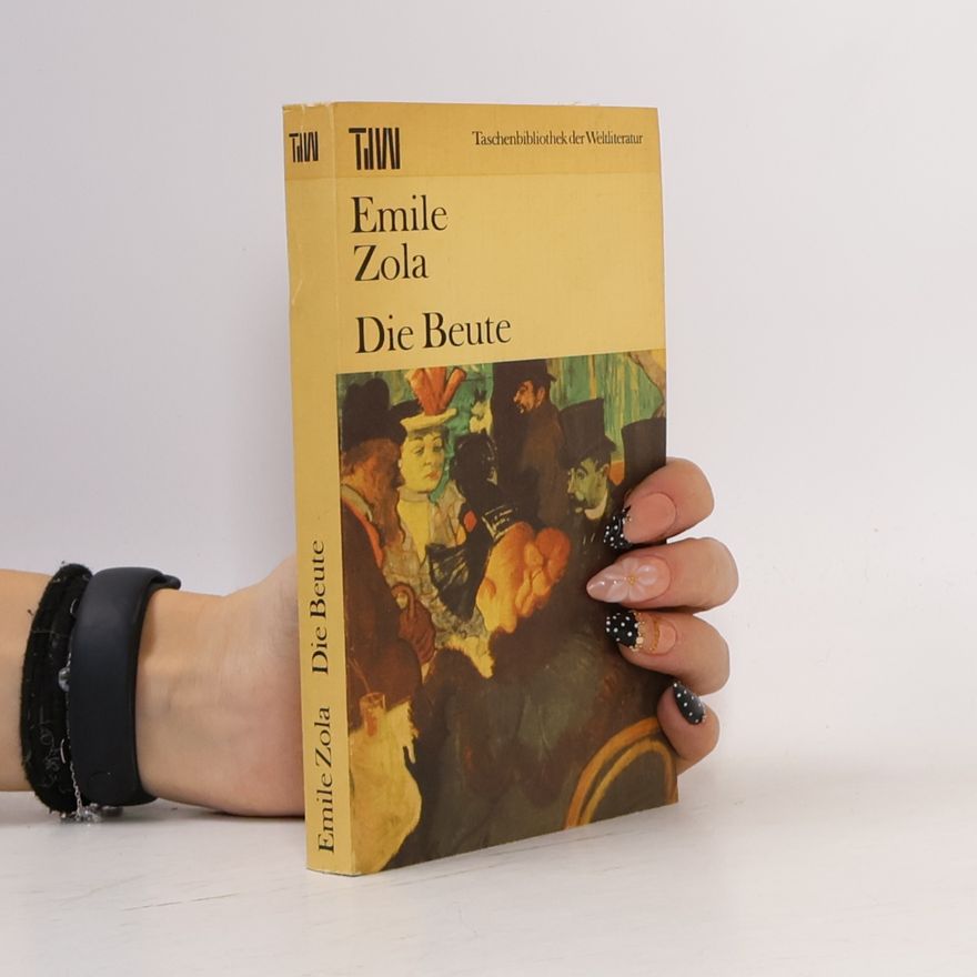 Émile Zola Die Beute