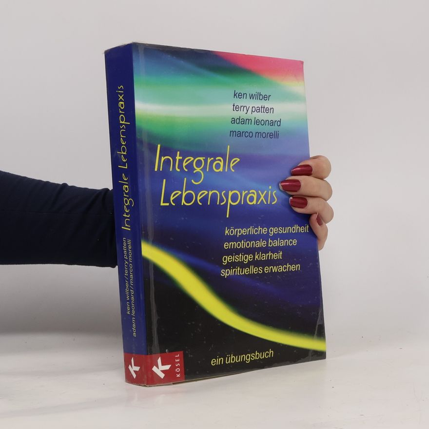 Ken Wilber Integrale Lebenspraxis