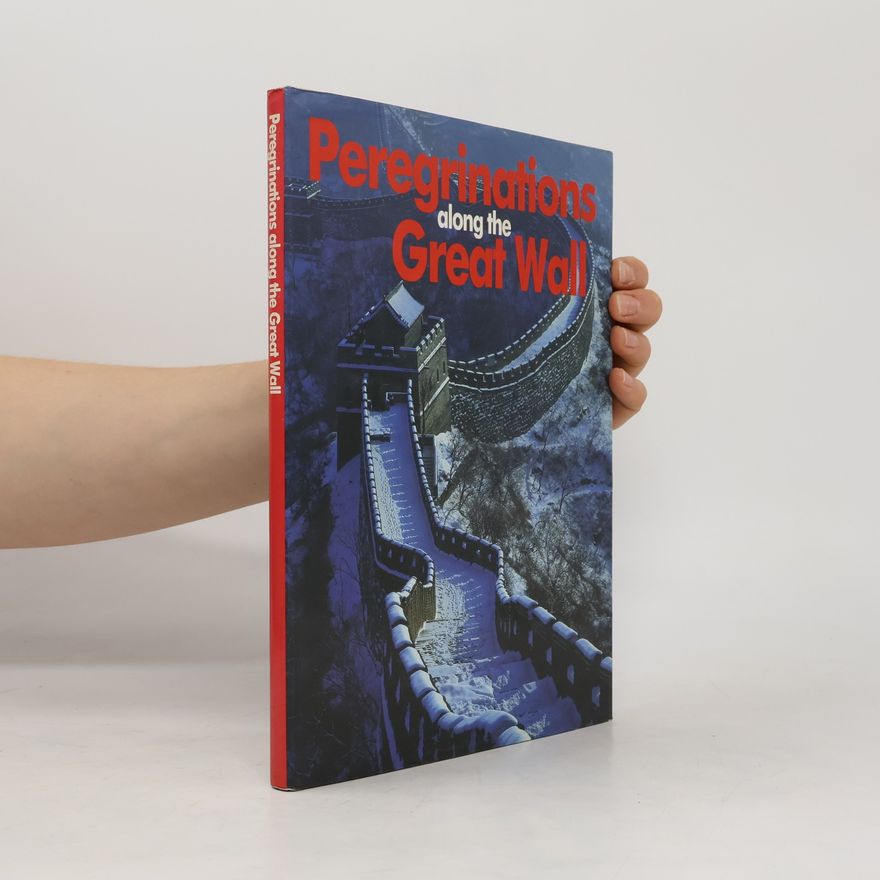 Dalin Cheng Peregrinations Along the Great Wall