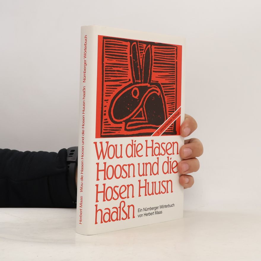 Herbert Maas Wou die Hasen Hoosn und die Hosen Huusn haaßn
