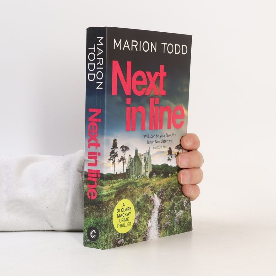 Marion Todd Detective Clare Mackay - 5: Next in Line