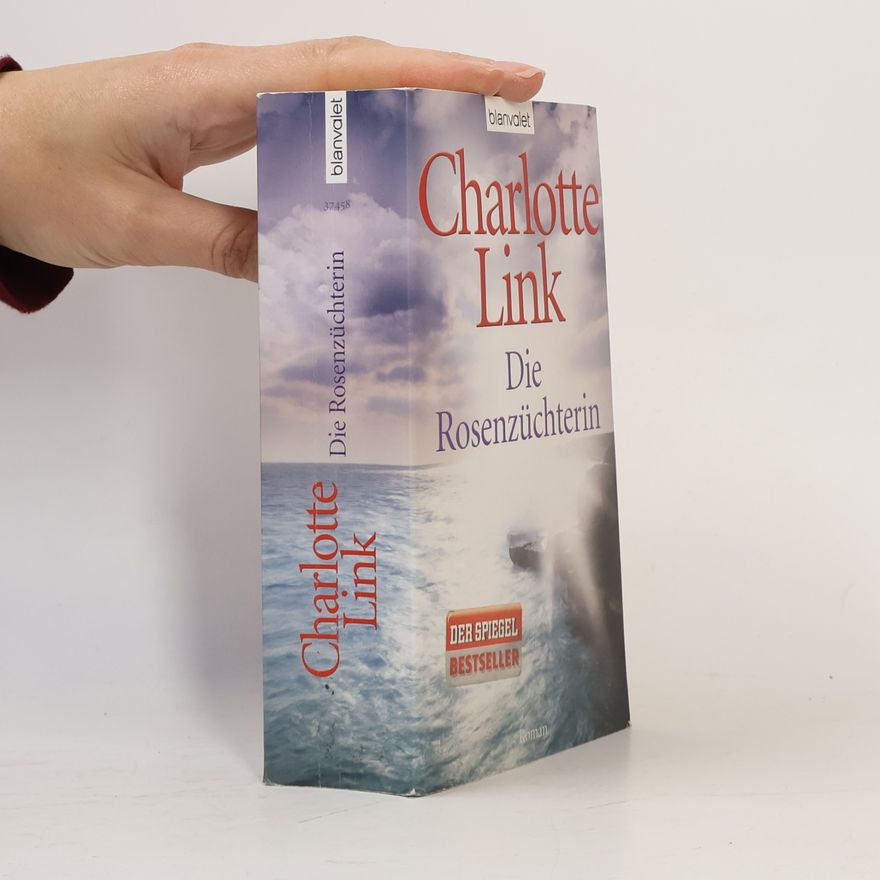 Charlotte Link Die Rosenzüchterin
