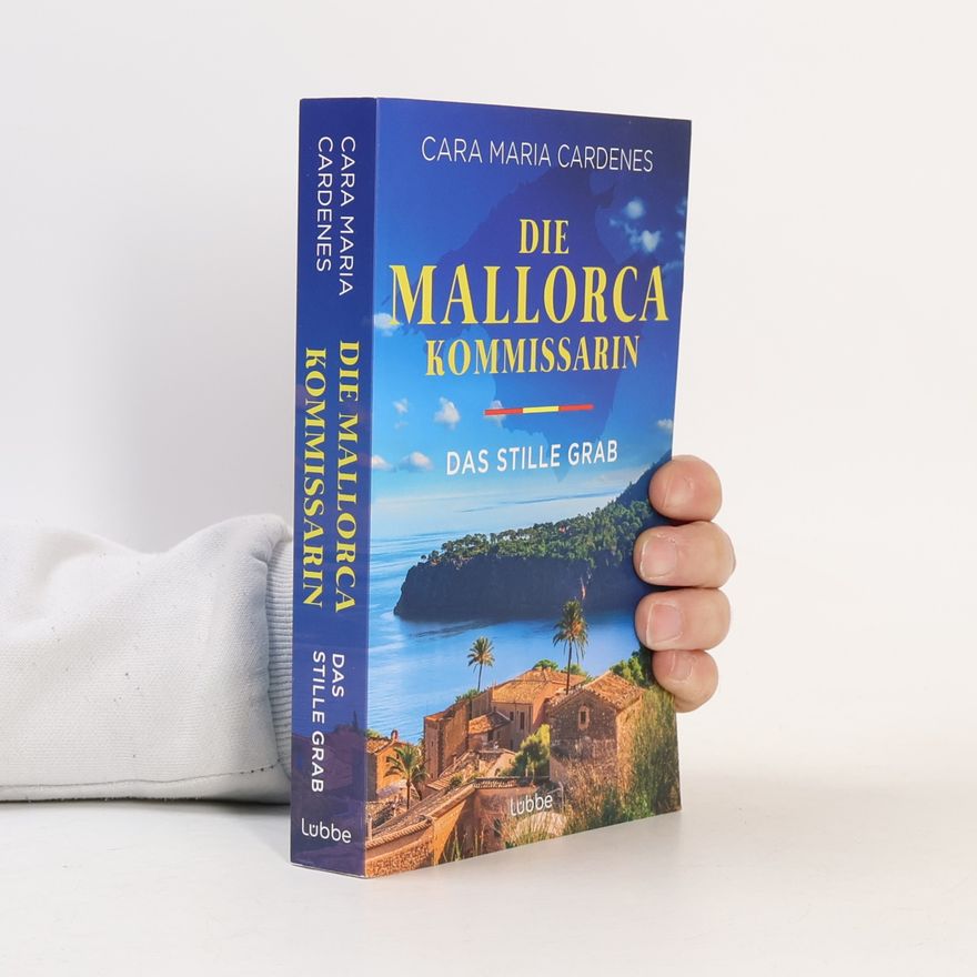 Cara Maria Cardenes Die Mallorca-Kommissarin - Das stille Grab