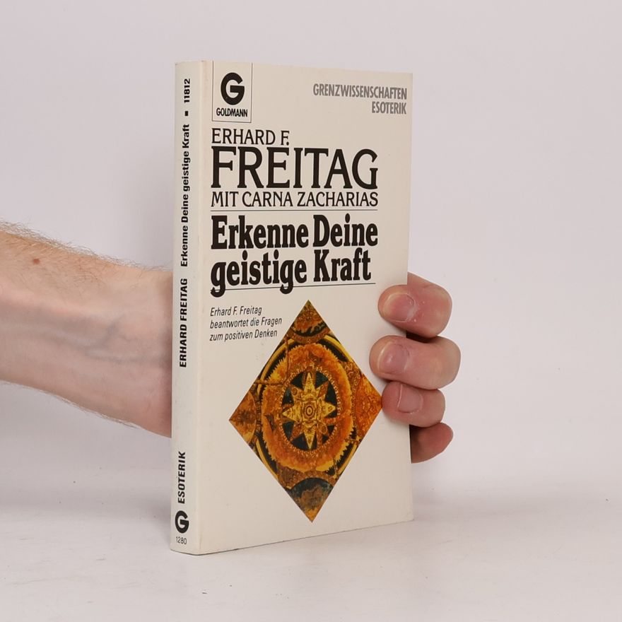 Erhard F. Freitag Erkenne Deine geistige Kraft
