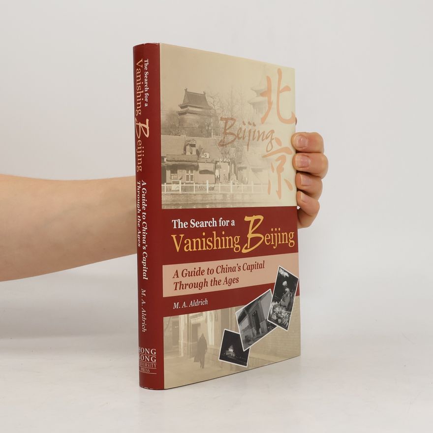 M. A. Aldrich The Search for a Vanishing Beijing