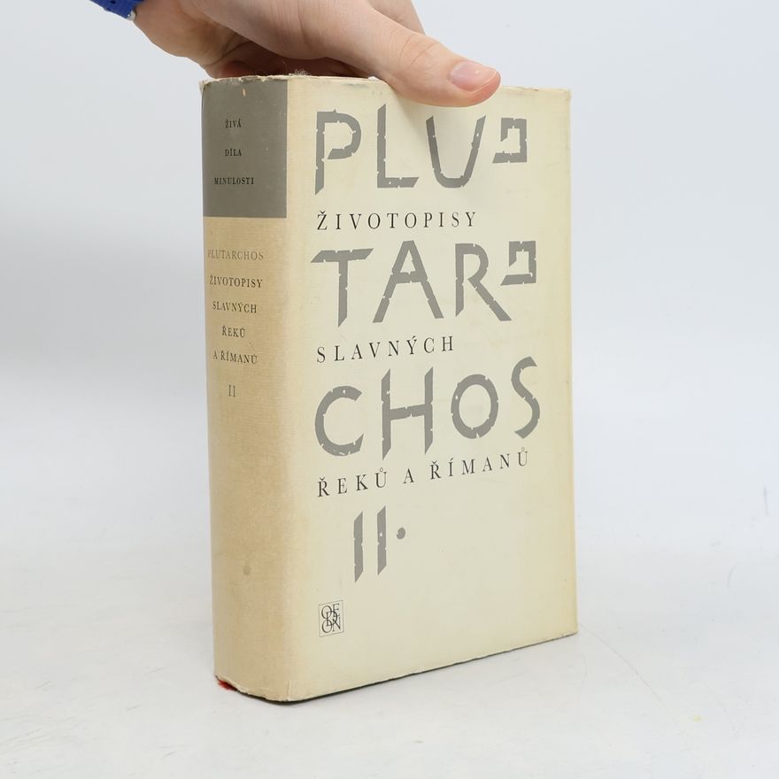 Plutarchos Živá díla minulosti: Životopisy slavných Řeků a Římanů II.