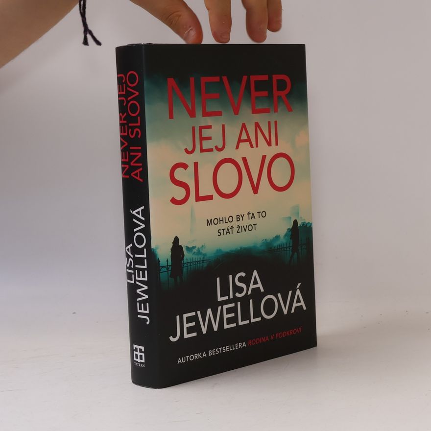 Lisa Jewell Never jej ani slovo
