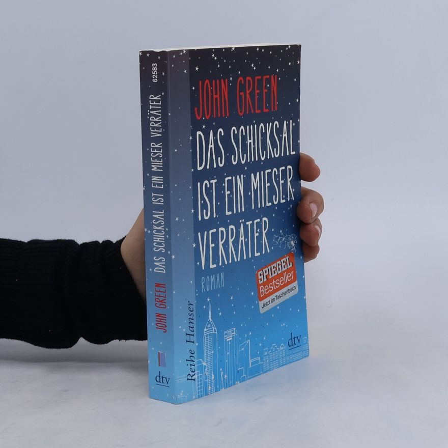 John Green Das Schicksal ist ein mieser Verräter