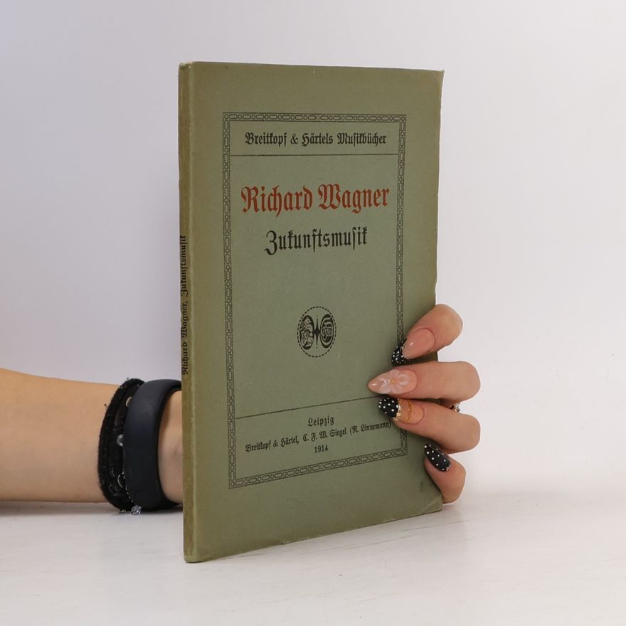 Richard Wagner Zukunftsmusik