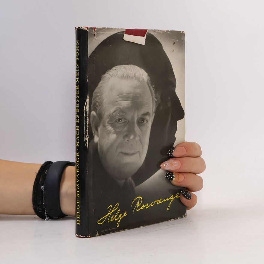 Helge Rosvænge Mach es besser, mein Sohn