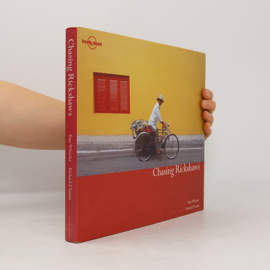 Richard I. Anson Lonely Planet: Chasing Rickshaws