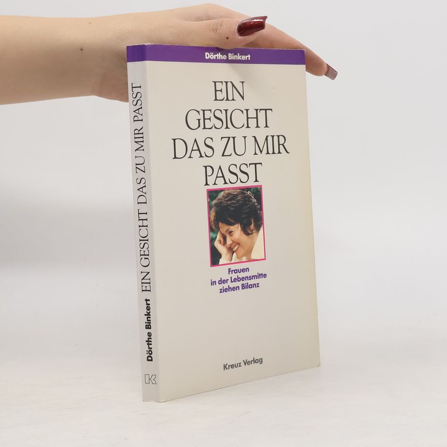 Dörthe Binkert Ein Gesicht, das zu mir passt