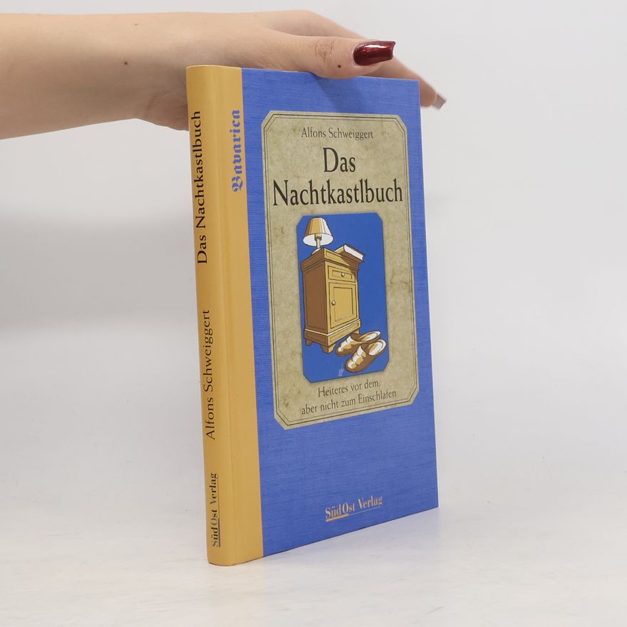 Alfons Schweiggert Das Nachtkastlbuch
