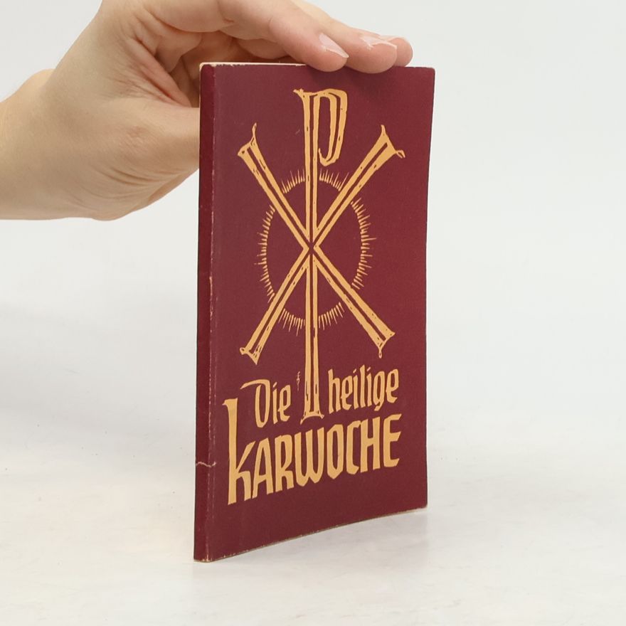 Kolektiv autorů Die heilige Karwoche