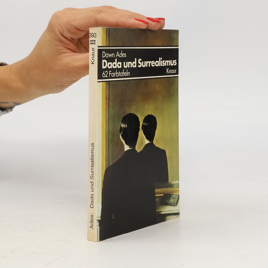 Dawn Ades Dada und Surrealismus