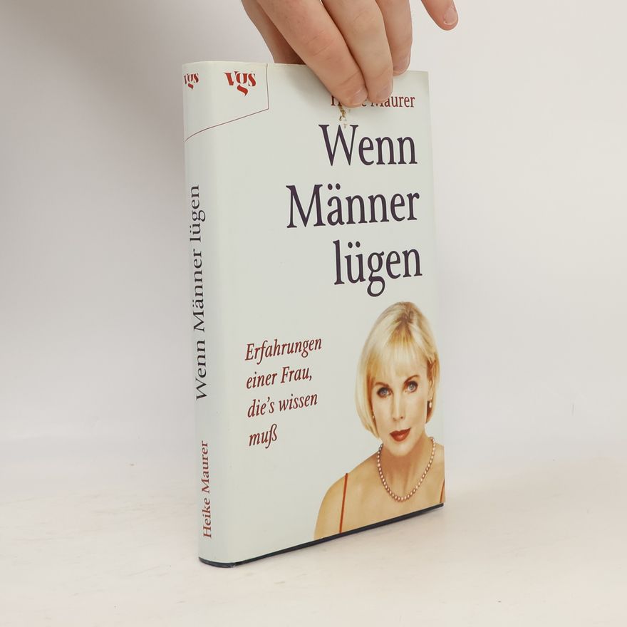 Heike Maurer Wenn Männer lügen