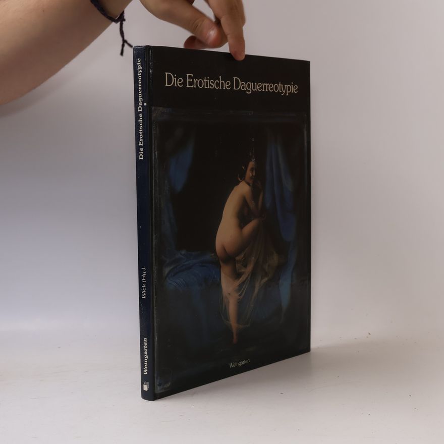 Grant B. Romer Die erotische Daguerreotypie