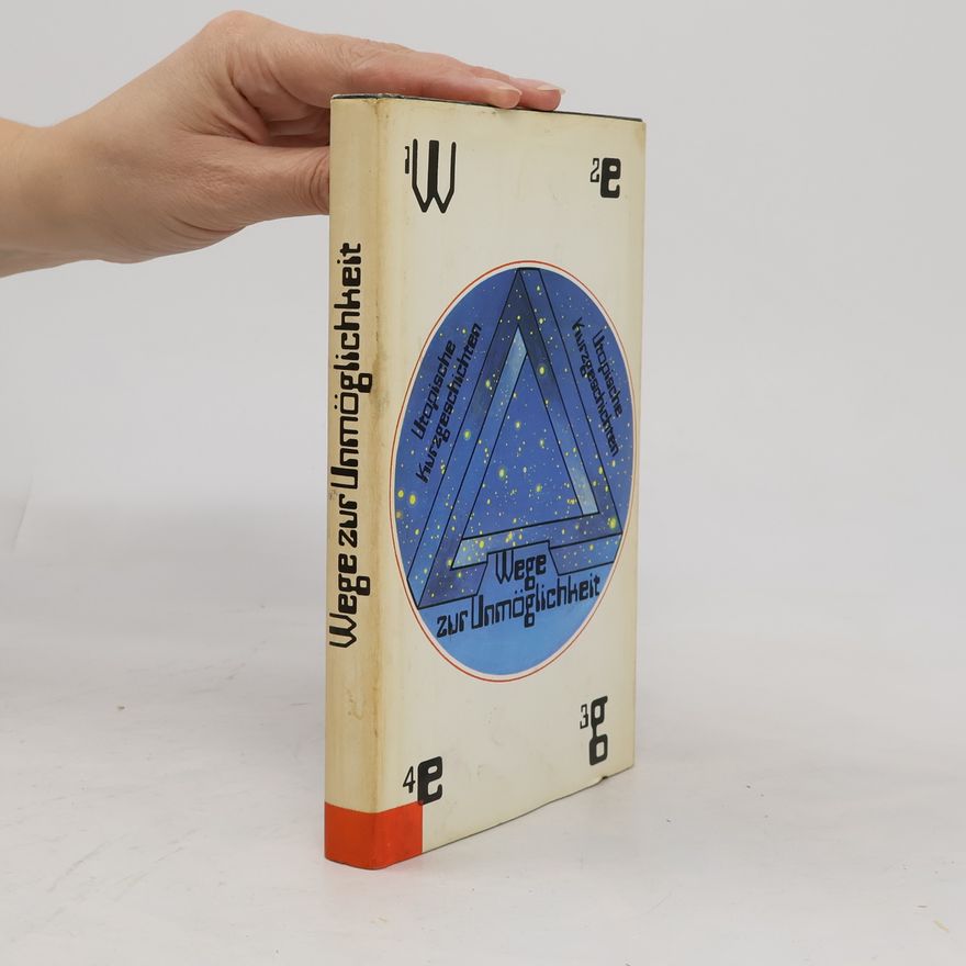 Various authors Wege zur Unmöglichkeit