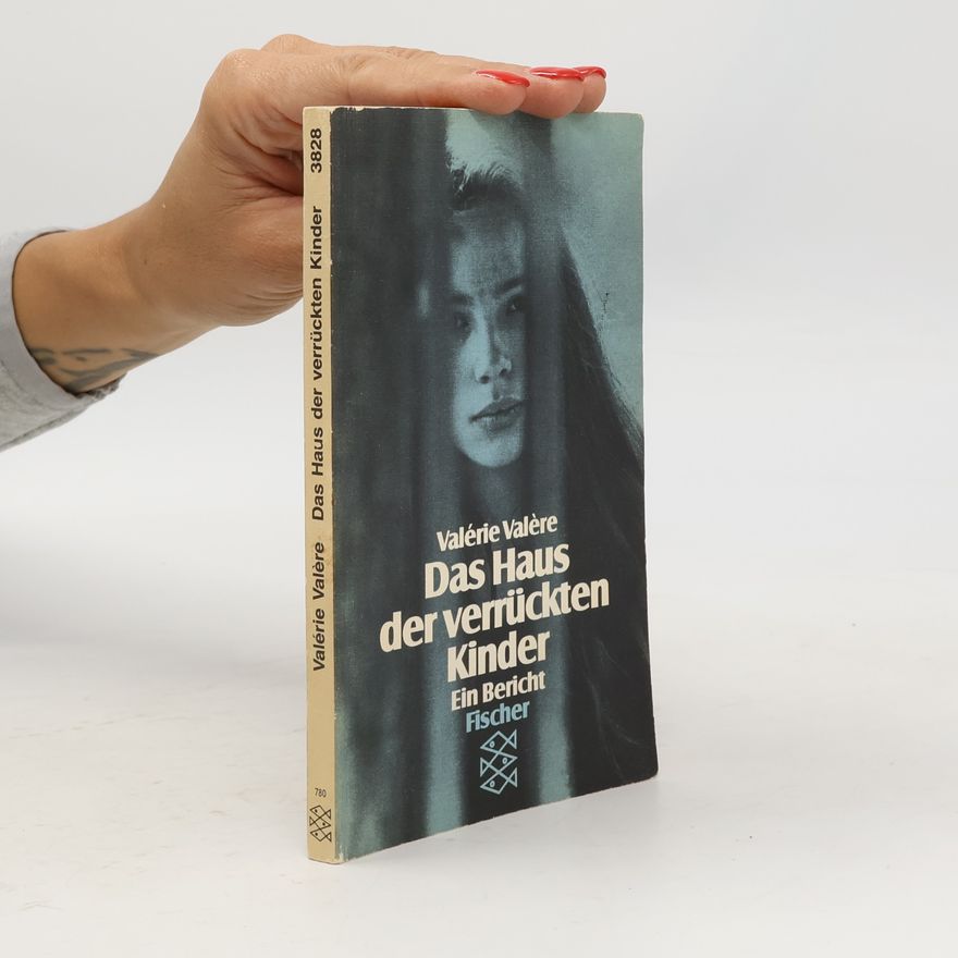 Valérie Valère Das Haus der verrückten Kinder
