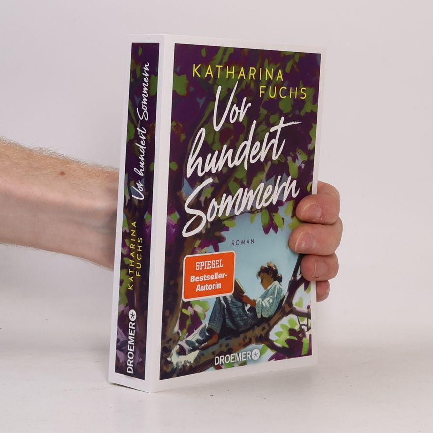 Katharina Anna Fuchs Vor hundert Sommern