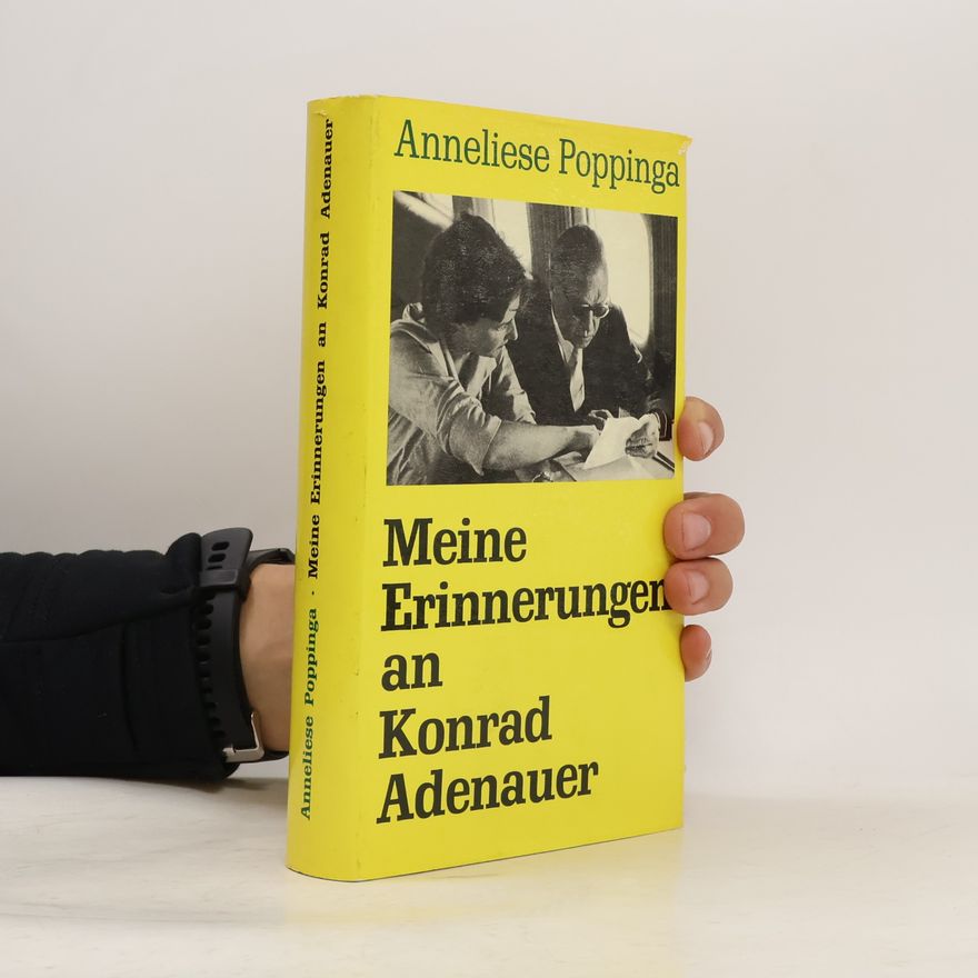 Anneliese Poppinga Meine Erinnerungen an Konrad Adenauer