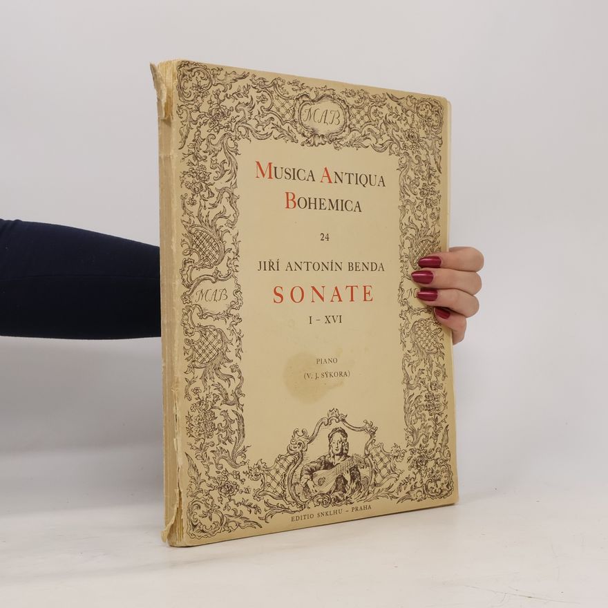 Jiří Antonín Benda Musica Antiqua Bohemica 24. Jiří Antonín Benda Sonate I-XVI