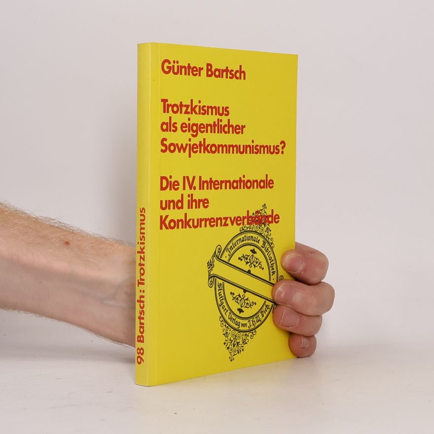Günter Bartsch Internationale Bibliothek - 98: Trotzkismus als eigentlicher Sowjetkommunismus?