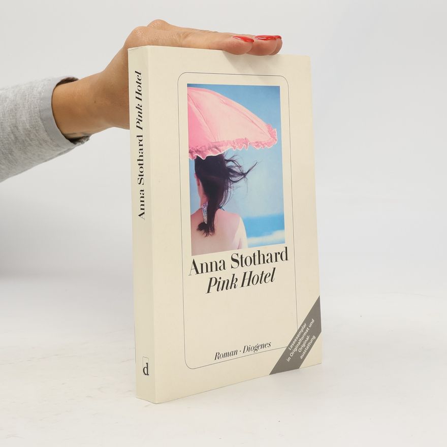 Anna Stothard Pink Hotel