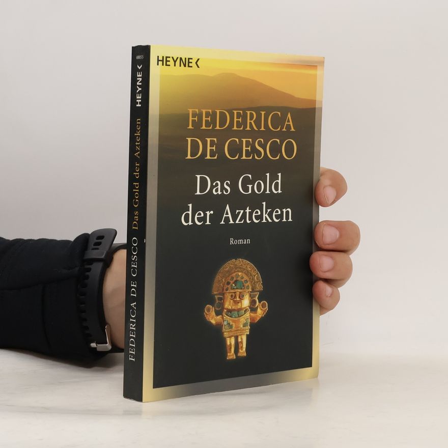 Federica de Cesco Das Gold der Azteken