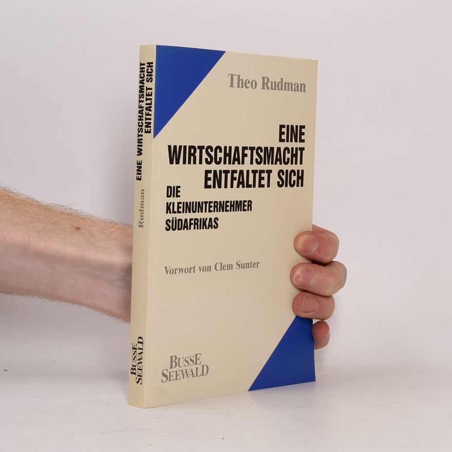 Theo Rudman Eine Wirtschaftsmacht entfaltet sich