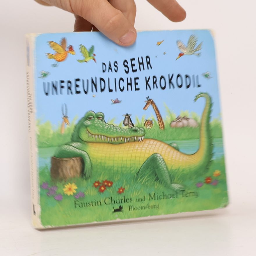 Faustin Charles Das sehr unfreundliche Krokodil