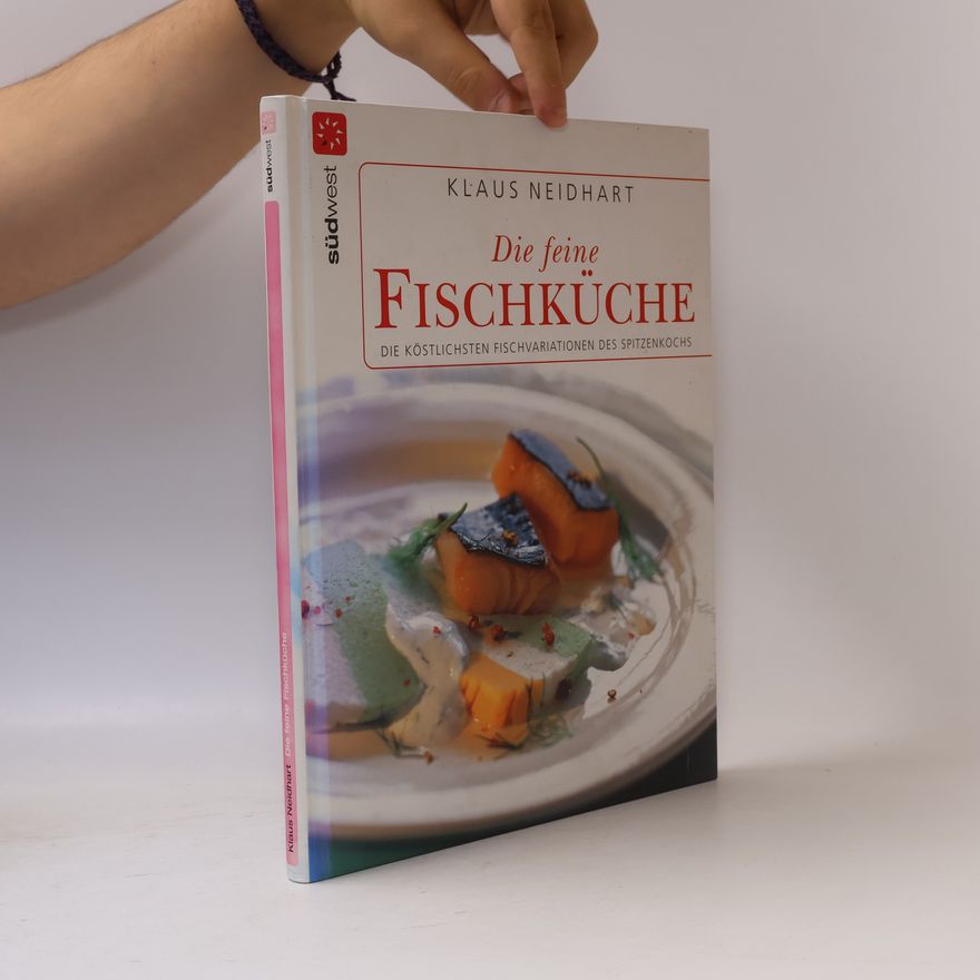 Klaus Neidhart Die feine Fischküche
