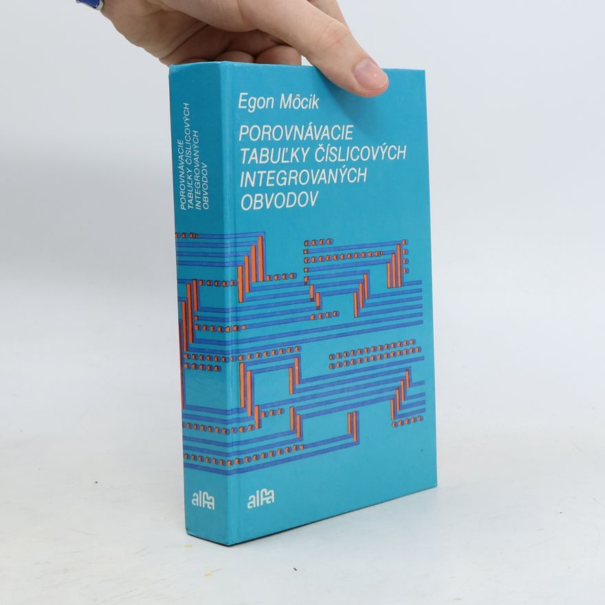 Egon Mócik Porovnávacie tabuľky číslicových integrovaných obvodov