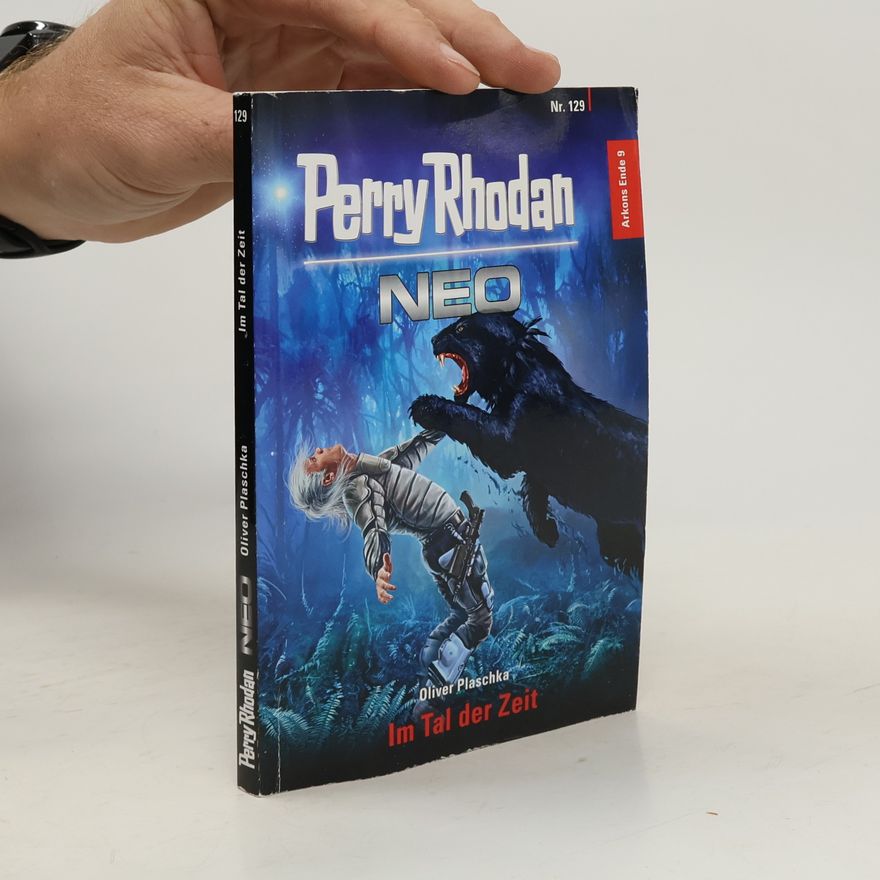 Oliver Plaschka Perry Rhodan. Im Tal der Zeit