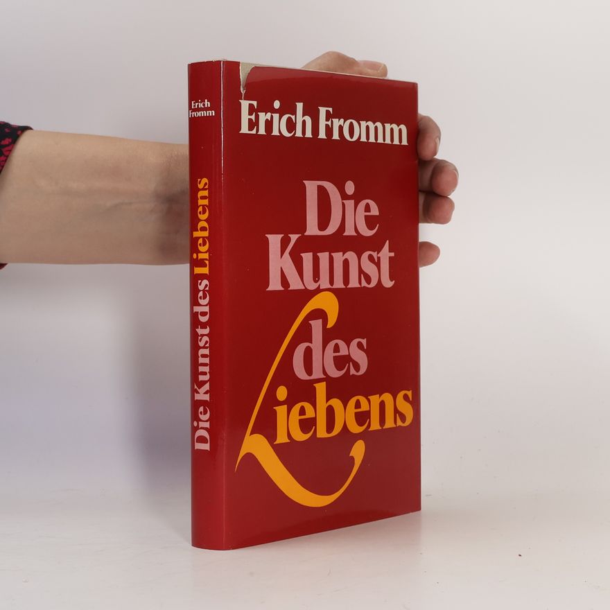Erich Fromm Die Kunst des Liebens