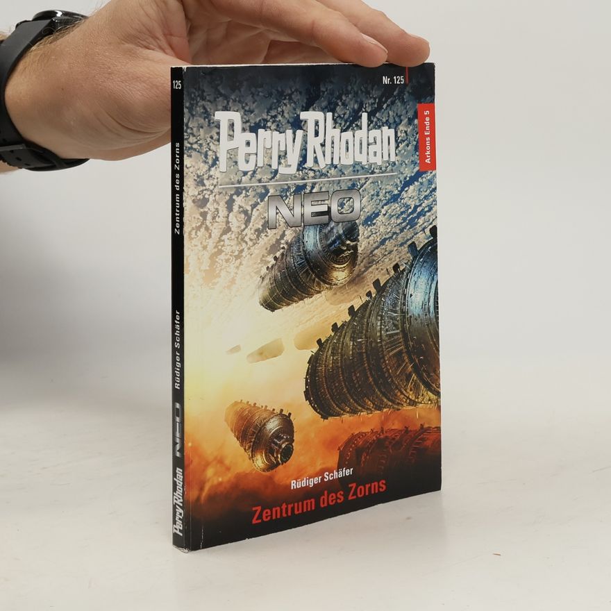 Horst Gotta Perry Rhodan NEO. Zentrum des Zorns