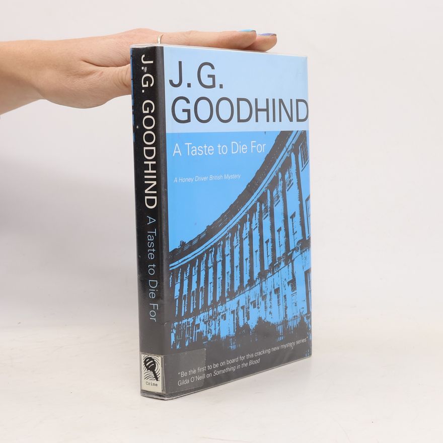 J. G. Goodhind Honey Driver Mysteries: A Taste to Die for
