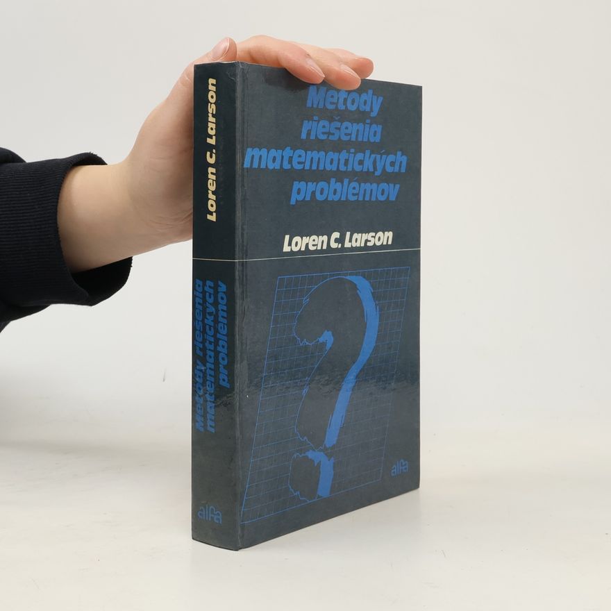 Loren C. Larson Metódy riešenia matematických problémov