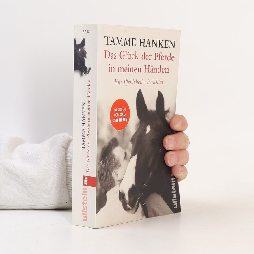 Tamme Hanken Das Glück der Pferde in meinen Händen