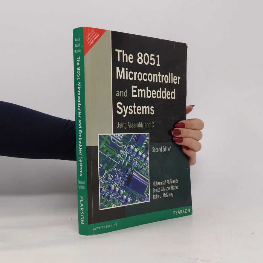 Rolin D. McKinlay The 8051 Microcontroller and Embedded Systems