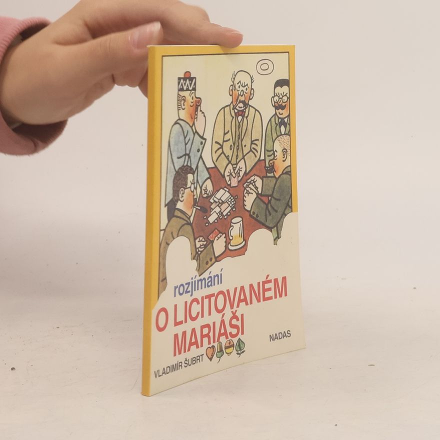 Vlad Šubrt Rozjímání o licitovaném mariáši
