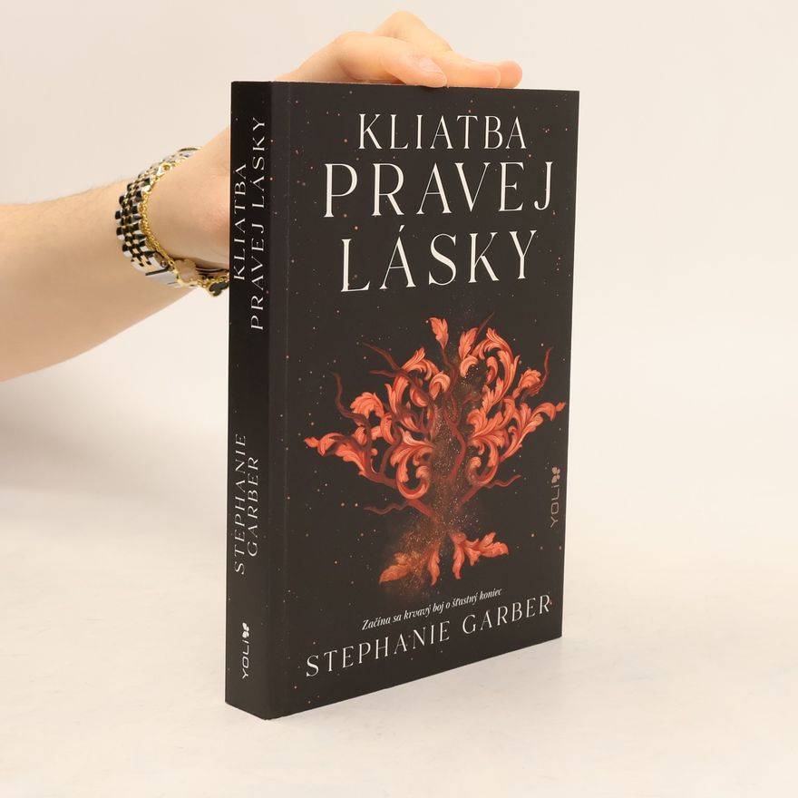 Stephanie Garber Kliatba pravej lásky