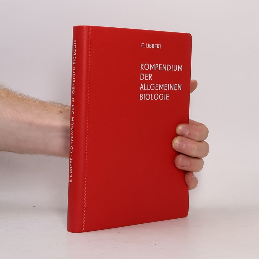 E. Libbert Kompendium der allgemeinen Biologie