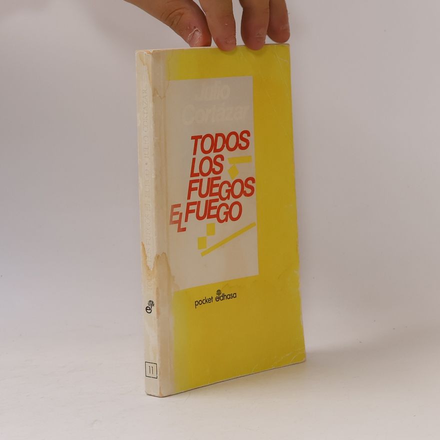Julio Cortázar Todos los fuegos el fuego