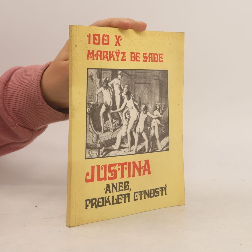 Donatien Alphonse François marquis de Sade Justina, aneb, Prokletí ctnosti