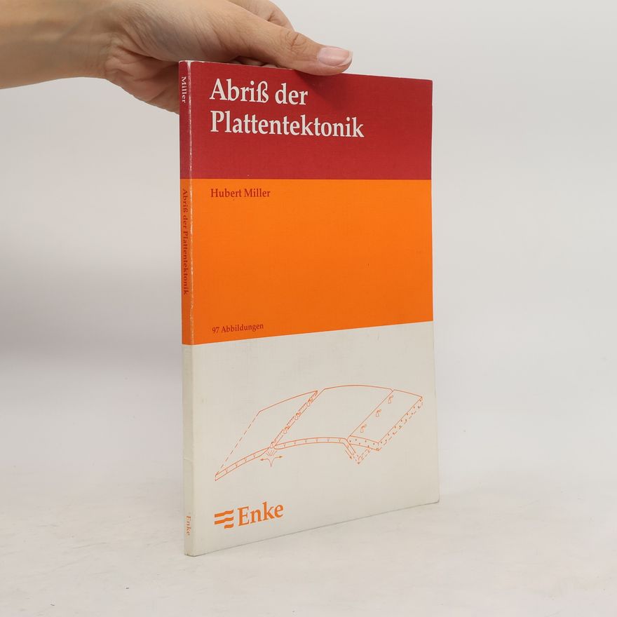 Hubert Miller Abriss der Plattentektonik