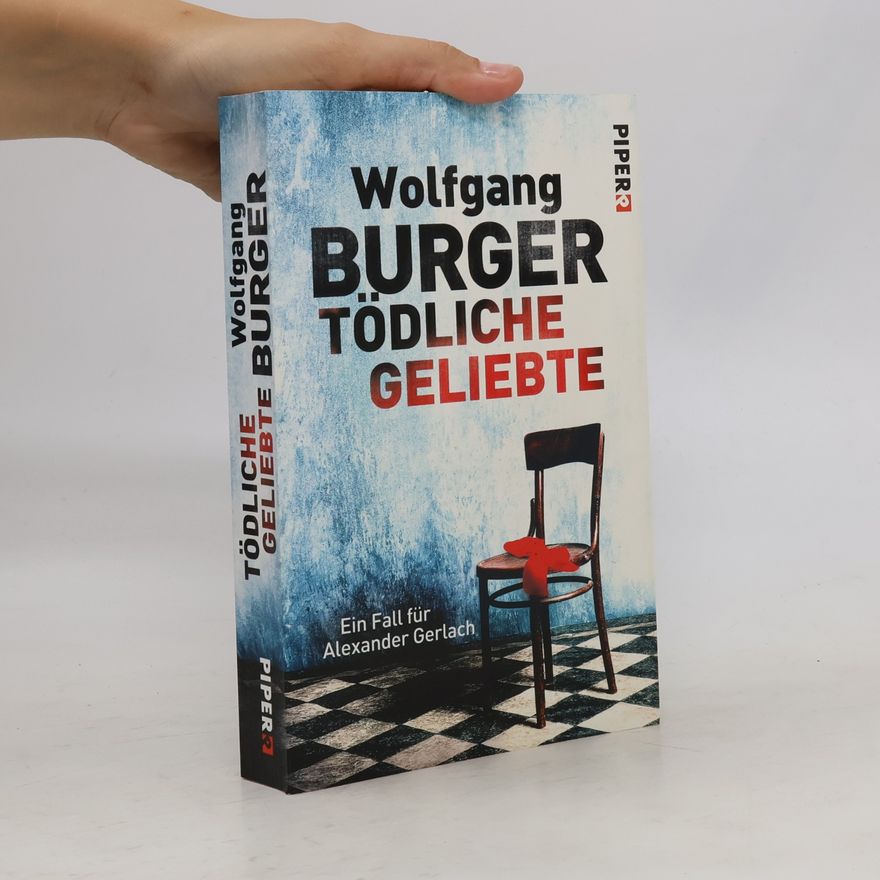 Wolfgang Burger Tödliche Geliebte