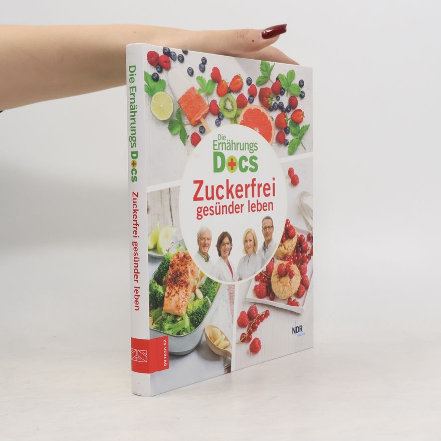 Jörn Klasen Die Ernährungs-Docs: Zuckerfrei gesünder leben
